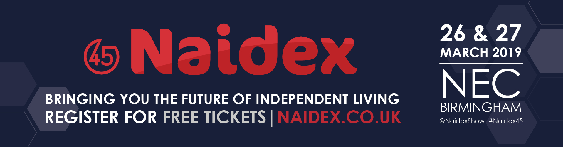 Get your free tickets for Naidex 45 on 26th and 27th March 2019 at the NEC, Birmingham.
